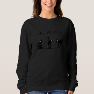 Sweatshirt Ew Personnes Kitty Meow Chat Drôle