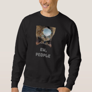 Sweatshirt Ew Personnes Sarcastique Chat Porter Masque Witty 
