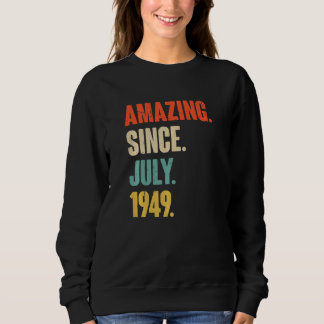 Sweatshirt Extraordinaire depuis juillet 1949 73 ans 73e anni
