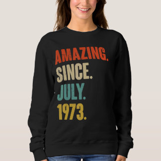 Sweatshirt Extraordinaire depuis juillet 1973 49 Année Vieux 
