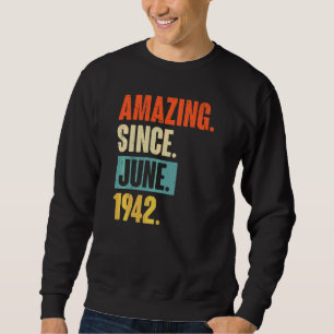 Sweatshirt Extraordinaire depuis juin 1942 80 ans 80e anniver