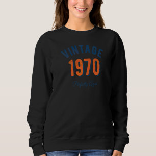 Sweatshirt Fabriqué En 1970 Anniversaire Vintage Parfaitement
