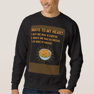 Sweatshirt Façons d'atteindre mon cœur Mac And Cheese Fromag