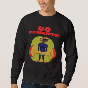 Sweatshirt Faire des soulevés de terre Powerlifting Gym Fitne