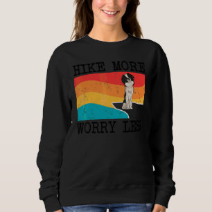 Sweatshirt Faire plus de randonnées et moins de soucis Chin j