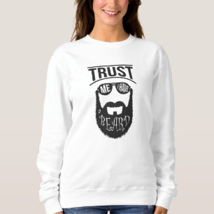 Sweatshirt Fais-moi confiance j'ai une Barbe