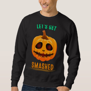 Sweatshirt Faisons tomber Citrouille Boire Humour Sarcastique