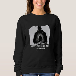 Sweatshirt Faites confiance à la terre, pas au peuple - Tou m