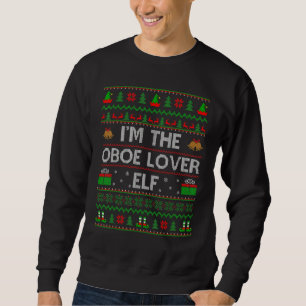 Sweatshirt Famille Matching Ugly Je suis The Oboe Elf Christm
