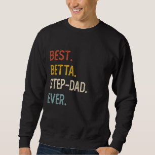 Sweatshirt Fantastique Papa Chemises Meilleure Betta Pas-Papa