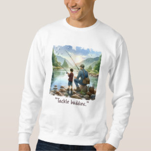 sweatshirt, father, son fishing tackle buddies sweatshirt