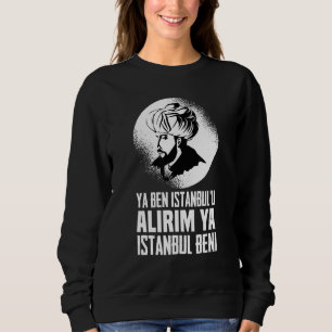 Sweatshirt Fatih Sultan Mehmet 1453 Fetih Istanbul Osmanli Ot