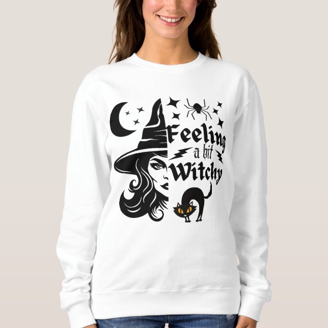 Sweatshirt Feeling Witchy drôle sorcière d'Halloween (Devant)