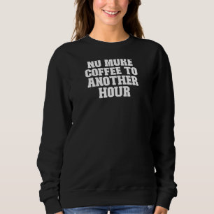 Sweatshirt Femens Graphic 2022 Coffee Cool Latte Citation Mam