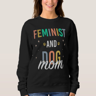 Sweatshirt Féministe et maman de chien