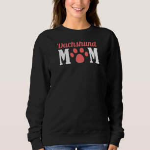 Sweatshirt Femme Dachshund Maman Paw Puppy Wiener Sauser Chie