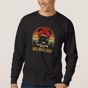 Sweatshirt Femme French Bulldog Best Chien Maman Jamais Rétro
