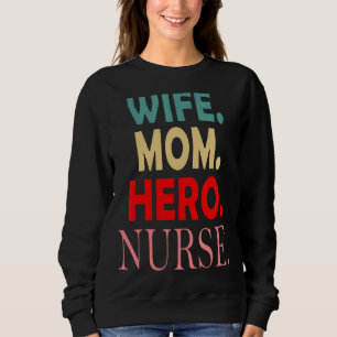 Sweatshirt Femme Infirmière Maman Héros Rn Médicale