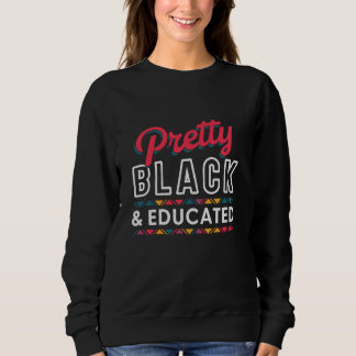 Sweatshirt Femmes Cadeaux Joli Noir Et Éduqué Noir Africain