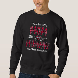 Sweatshirt Femmes J'Ai Deux Titres Maman Et Mamaw Nouveau Gra
