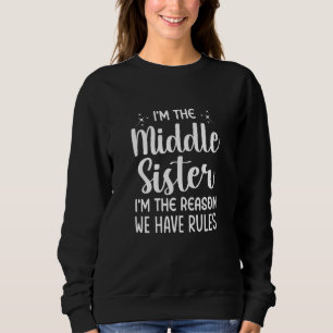 Sweatshirt Femmes Je suis la soeur du milieu Je suis la raiso