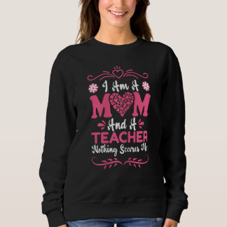 Sweatshirt Femmes Je Suis Une Mère Et Une Enseignante Rien Ne