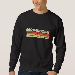 Sweatshirt FEMMES NACOGDOCHES TX TEXAS Funny City Accueil Rac