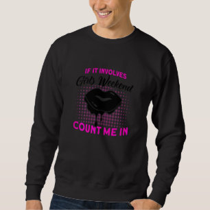 Sweatshirt Femmes Si Cela Implique Filles Week-end Fête Group