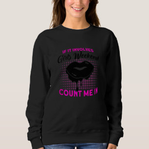 Sweatshirt Femmes Si Cela Implique Filles Week-end Fête Group
