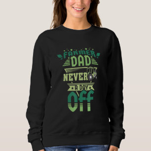 Sweatshirt Fermier Papa Fermier Tracteur - Jamais un jour de