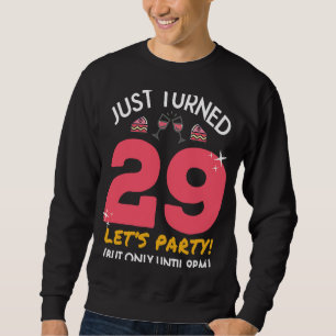 Sweatshirt Fête de 29 ans jusqu'à 21h Cadeau de 29e anniversa