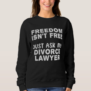 Sweatshirt Fête de divorce drôle humour mariage Demandez mon