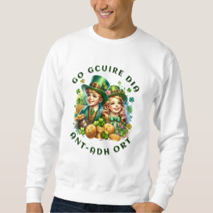 Sweatshirt fête de la saint-patrick Go gcuire Dia an t-ádh