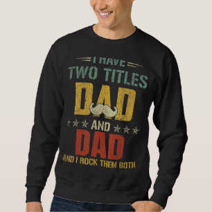 Sweatshirt Fête des pères J'Ai Deux Titres Papa & Papa J'Ai R