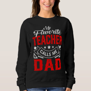 Sweatshirt Fête des pères Mon Professeur Préféré M'Appelle Pa