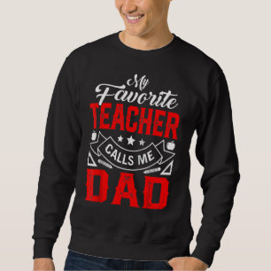 Sweatshirt Fête des pères Mon Professeur Préféré M'Appelle Pa