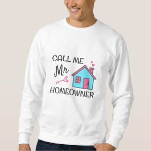 Sweatshirt Fête du réchauffement du foyer Appelez-moi Mr. Pro