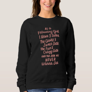 Sweatshirt Février Fille J'Ai 3 Côtés Février Né Pour Wom