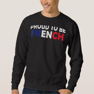 Sweatshirt Fier D'Être Français J'Aime France Drapeau France