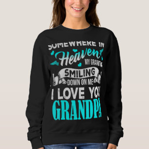 Sweatshirt Fier Mon Grand-Père Au Ciel Joyeux Père Jour Fier