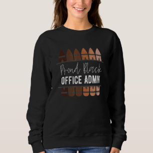 Sweatshirt Fière Black Office Admin School Black History Mont
