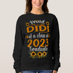 Sweatshirt Fière Didi D'Une Classe De 2023 Diplômé Senior 23