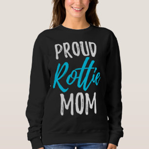 Sweatshirt Fière Rottie Maman Rottweiler Idée de chien