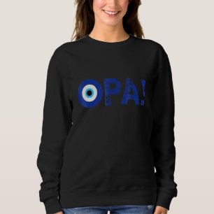Sweatshirt Fierté grecque Opa Mauvais œil Hellas Grèce Mauvai