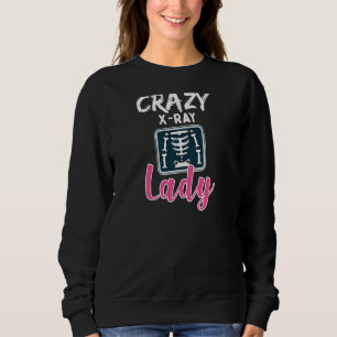 Sweatshirt Filles Radiologie Crazy X Ray Lady Rad Tech