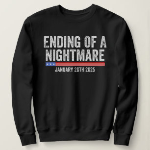 Sweatshirt Fin D'Un Cauchemar 20 Janvier 2025 Trump