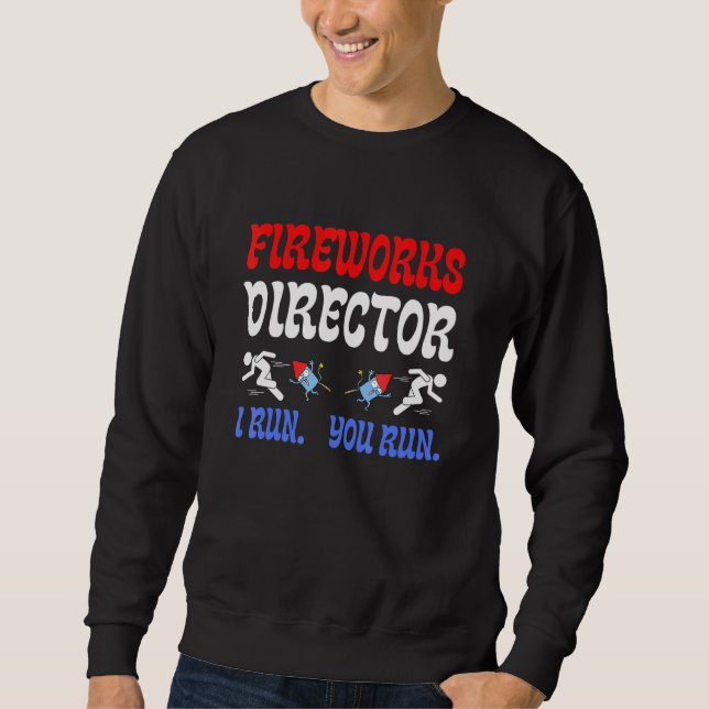 Sweatshirt Fireworks Director I Run You Run - Assistant Firew (Devant)