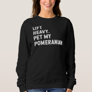 Sweatshirt Fitness Workout Lift Heavy Pet Dog Pomeranian 1