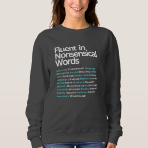 Sweatshirt Fluent dans les mots absurdes, Sarcastique