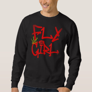 Sweatshirt Fly Girl 80s 90s Rap B Girl Old School Hip hop Gra